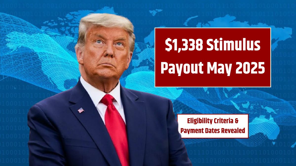 $1,338 Stimulus Payout May 2025
