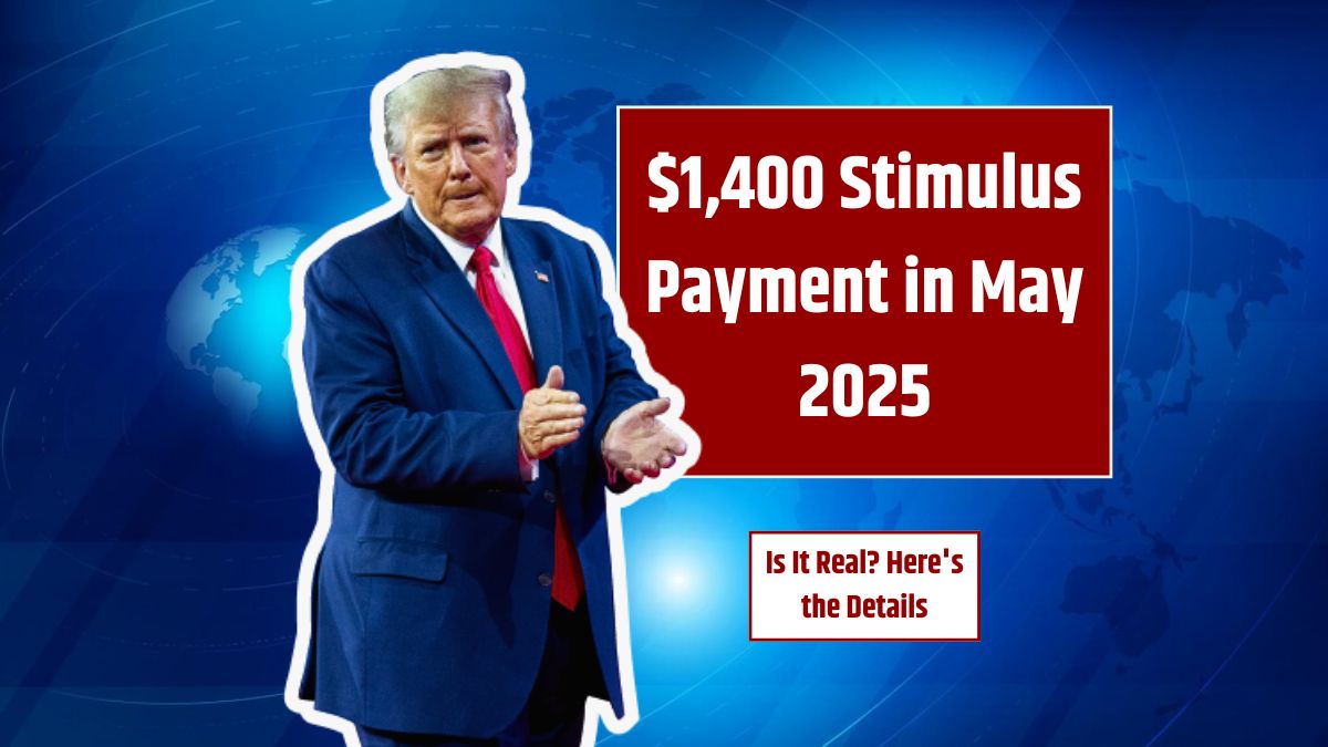 $1,400 Stimulus Payment in May 2025