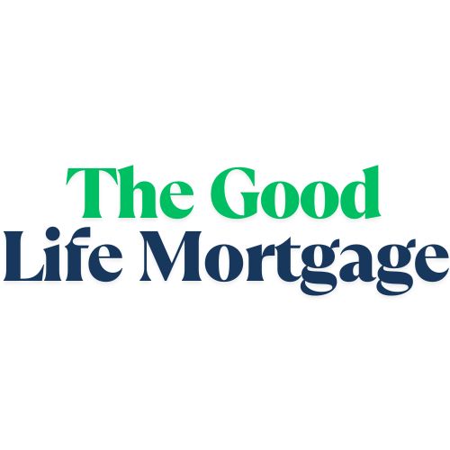 The Good Life Mortgage